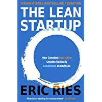 The Lean Startup: How Constant Innovation Creates Radically Successful Businesses (Viking)